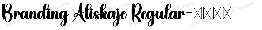 Branding Aliskaje Regular字体转换
